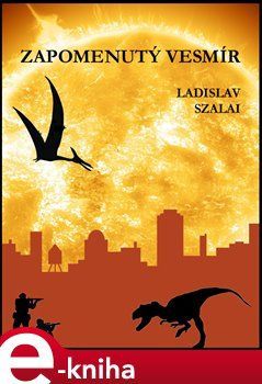 Zapomenutý vesmír - Ladislav Szalai