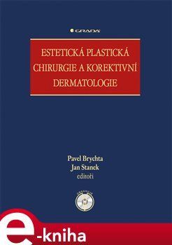 Estetická plastická chirurgie a korektivní dermatologie - kolektiv autorů