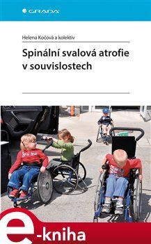 Spinální svalová atrofie v souvislostech - Helena Kočová, kol.