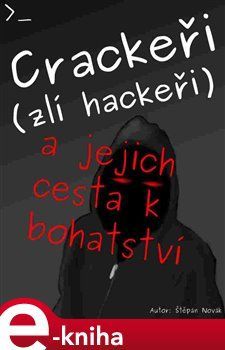 Crackeři (zlí hackeři) - Štěpán Novák
