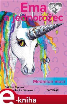 Ema a jednorožec – Medailon moci - Oldřiška Ciprová