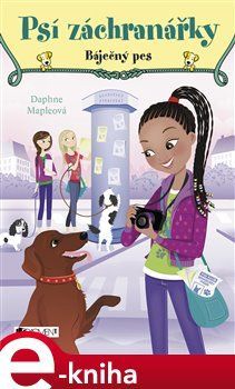 Psí záchranářky - Báječný pes - Daphne Mapleová