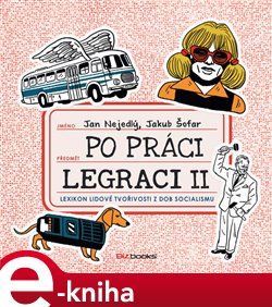 Po práci legraci II. - Jan Nejedlý, Jakub Šofar