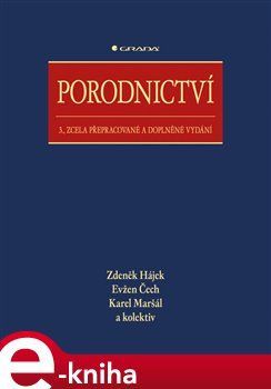 Porodnictví - kolektiv autorů, Zdeněk Hájek, Evžen Čech, Karel Maršál