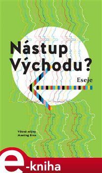 Nástup Východu? - Viktor Horváth, Martyna Bunda, Halyna Kruk, Tanja Dückersová, Petra Hůlová, Alexandra Salmela