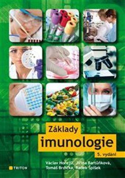 Základy imunologie - Václav Hořejší, Jiřina Bartůňková, Tomáš Brdička, Radek Spíšek
