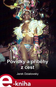Povídky a příběhy z cest - Jarek Dzialowsky