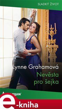 Nevěsta pro šejka - Lynne Grahamová