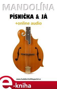 Mandolína, písnička & já (+online audio) - Zdeněk Šotola