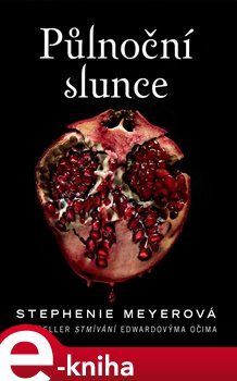 Půlnoční slunce - Stephenie Meyerová