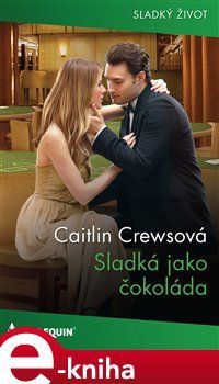 Sladká jako čokoláda - Caitlin Crewsová