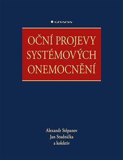 Oční projevy systémových onemocnění - kolektiv, Jan Studnička, Alexandr Stěpanov