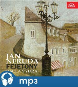 Neruda: Fejetony, mp3 - Jan Neruda