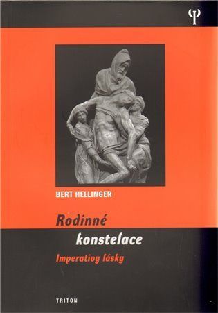 Rodinné konstelace - imperativy lásky - Bert Hellinger