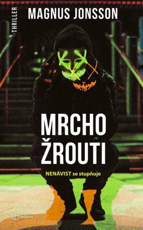 Mrchožrouti - Nenávist se stupňuje - Magnus Jonsson