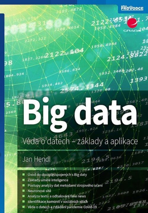 Big data - Věda o datech, základy a aplikace - Jan Hendl