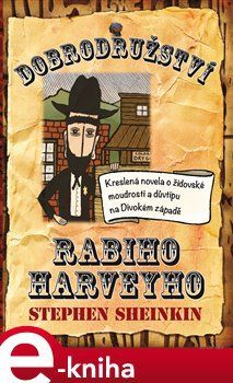 Dobrodružství rabiho Harveyho - Steve Sheinkin