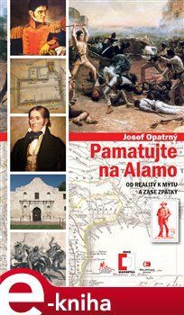 Pamatujte na Alamo - Josef Opatrný