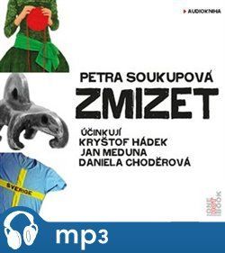 Zmizet, mp3 - Petra Soukupová