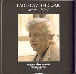 Ladislav Smoljak hrající, bdící
