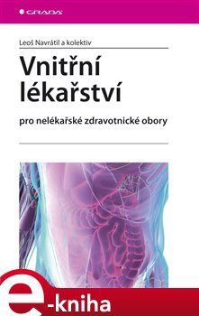 Kniha: Vnitřní lékařství pro nelékařské zdravotnické obory od Navrátil Leoš