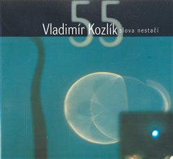 Slova nestačí - Vladimír Kozlík