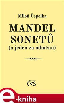 Mandel sonetů (a jeden za odměnu) - Miloň Čepelka