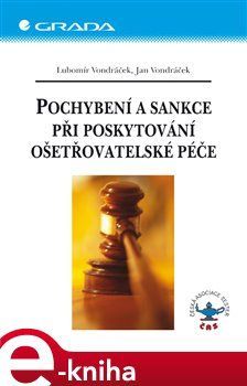 Pochybení a sankce při poskytování ošetřovatelské péče - Lubomír Vondráček, Jan Vondráček