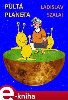 Půltá planeta - Ladislav Szalai