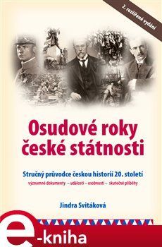 Osudové roky české státnosti - Jindra Svitáková