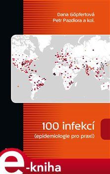 100 infekcí (epidemiologie pro praxi) - Petr Pazdiora, Dana Göpfertová