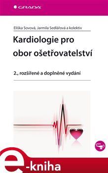 Kardiologie pro obor ošetřovatelství - Jarmila Sedlářová, Eliška Sovová