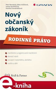 Nový občanský zákoník - Rodinné právo - Ivana Syrůčková, kol., Petr Novotný