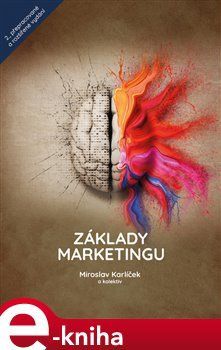 Základy marketingu - kol., Miroslav Karlíček