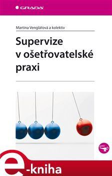 Supervize v ošetřovatelské praxi - kol., Martina Venglářová