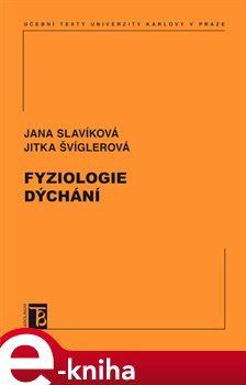 Fyziologie dýchání - Jitka Švíglerová, Jana Slavíková