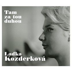 Tam za tou duhou - Laďka Kozderková