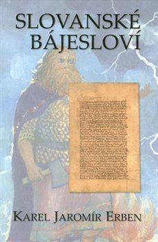 Slovanské bájesloví - kolektiv autorů, Karel Jaromír Erben