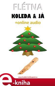 Flétna, koleda & já (+online audio) - Zdeněk Šotola
