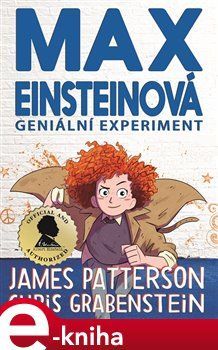 Max Einsteinová 1: Geniální experiment - Chris Grabenstein, James Patterson
