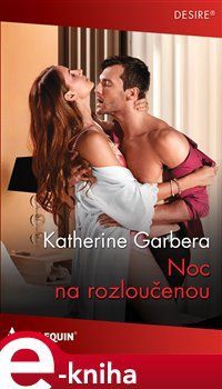 Noc na rozloučenou - Katherine Garbera