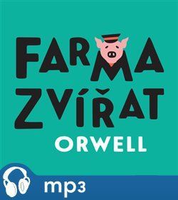 Farma zvířat, mp3 - George Orwell