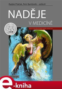 Naděje v medicíně - kolektiv, Petr Bartůněk, Radek Ptáček