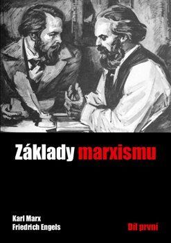 Základy marxismu I. - Friedrich Engels, Karl Marx