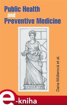 Public Health and Preventive Medicine - kolektiv, Dana Müllerová