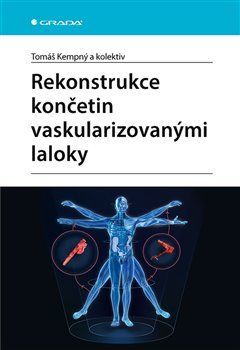 Rekonstrukce končetin vaskularizovanými laloky - kol., Tomáš Kempný