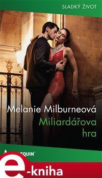 Miliardářova hra - Melanie Milburneová