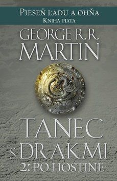 Tanec s drakmi 2: Po hostine - George Raymond Richard Martin