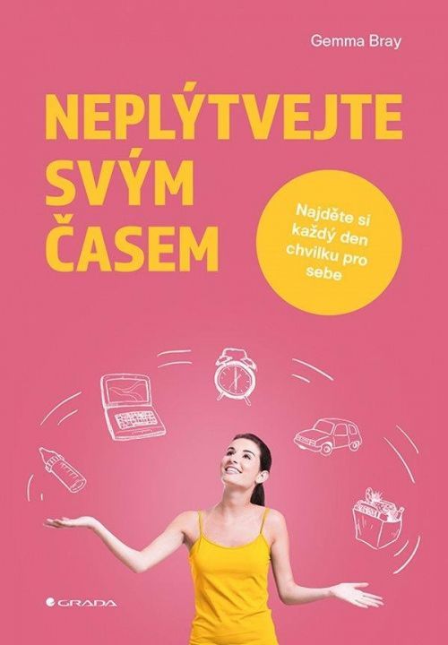 Neplýtvejte svým časem - Najděte si každý den chvilku pro sebe - Gemma Bray
