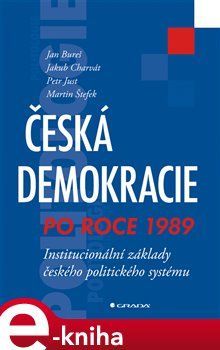 Česká demokracie po roce 1989 - Petr Štefek, Jan Bureš, Jakub Charvát, Petr Just